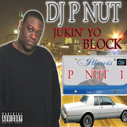 DJ P Nut - Jukin' Yo Blok